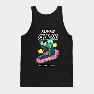 Super Grandpa 80 Years Young Funny 80th Birthday Gift Tank Top